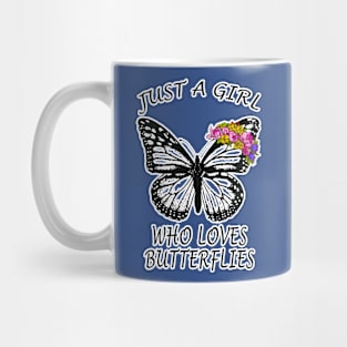 just a girl who loves butterfly 3 Mug